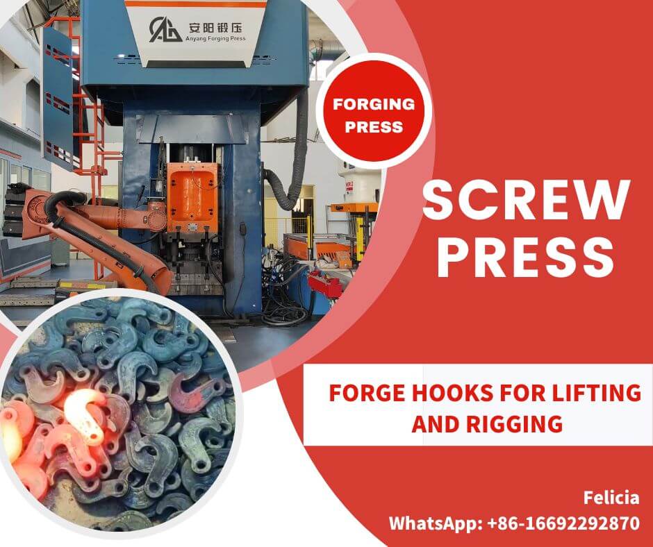 How do Screw Forging Press Forge Hooks For Lifting and Rigging?