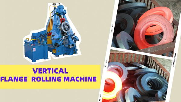 Vertical Ring Rolling Machine –  Flange Rolling Machine for Sale
