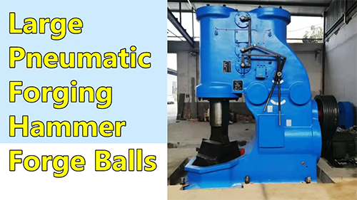 Pneumatic forging hammer/Power Forging Hammers  of  Forge Balls for sale around iran